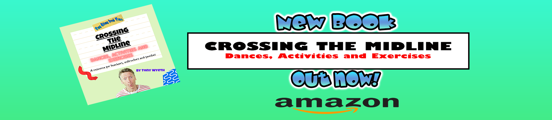 New Book “CROSSING THE MIDLINE: Dances, Activities and Exercises” OUT NOW!